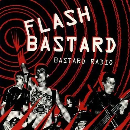 Flash Bastard - Bastard Radio