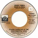 7inch Vinyl Single - Flash Cadillac & The Continental Kids - Good Times, Rock & Roll