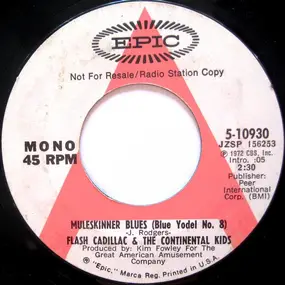 Flash Cadillac & The Continental Kids - Muleskinner Blues (Blue Yodel No. 8) / Teenage Eyes