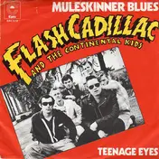 Flash Cadillac & The Continental Kids - Muleskinner Blues