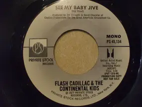 Flash Cadillac & The Continental Kids - See My Baby Jive