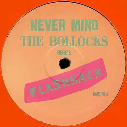 Flashback - Never Mind The Bollocks