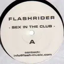 12inch Vinyl Single - Flashrider - Sex In The Club - Promo