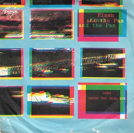 Flash & The Pan - Down Among The Dead Men