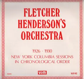 Fletcher Henderson - 1926 - 1930 New York Columbia Sessions In Chronological Order