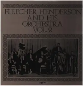 Fletcher Henderson & His Orchestra - Fletcher Henderson And His Orchestra Vol. 2