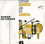 Fletcher Henderson And His Orchestra - Kings Of Swing Vol. 6