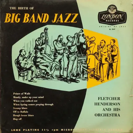 Fletcher Henderson And His Orchestra - The Birth Of Big Band Jazz