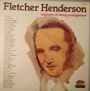 Fletcher Henderson - 'Smack' Originater Of Swing Arrangement