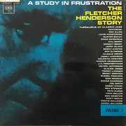 LP - Fletcher Henderson - A Study In Frustration (The Fletcher Henderson Story) Volume 1