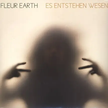 Fleur Earth - Es Entstehen Wesen
