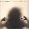 LP - Fleur Earth - Es entstehen Wesen