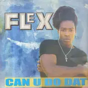 F.L.E.X. - Can U Do Dat