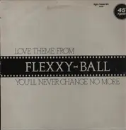 Flexx - Love Theme From Flexxy Ball