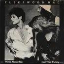 7inch Vinyl Single - Fleetwood Mac - Not That Funny / Think About Me