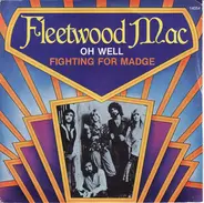 Fleetwood Mac - Oh Well / Fighting For Madge
