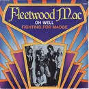 7inch Vinyl Single - Fleetwood Mac - Oh Well / Fighting For Madge