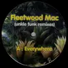12inch Vinyl Single - Fleetwood Mac - Everywhere / Family Man (Unkle Funk Remixes)