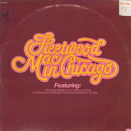Fleetwood Mac Featuring: Otis Spann / Willie Dixon / Walter Horton / J.T. Brown / Buddy Guy / David - Fleetwood Mac In Chicago