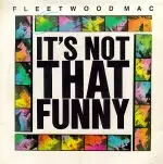 Fleetwood Mac - It's Not That Funny