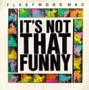 7inch Vinyl Single - Fleetwood Mac - It's Not That Funny