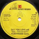 7inch Vinyl Single - Fleetwood Mac - Say You Love Me