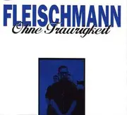 CD Single - Fleischmann - Ohne Traurigkeit