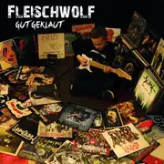 LP - Fleischwolf - Gut Geklaut