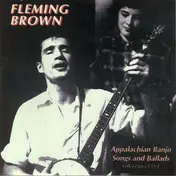 Fleming Brown - Appalachian Banjo Songs..