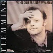 Flemming - Wenn Dich Freunde Erwarten