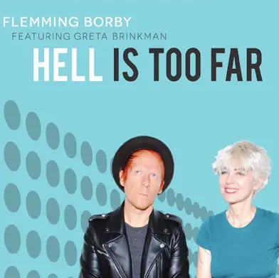 Flemming Borby Featuring Greta Brinkman - Hell Is Too Far