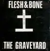 7inch Vinyl Single - Flesh & Bone - The Graveyard - single