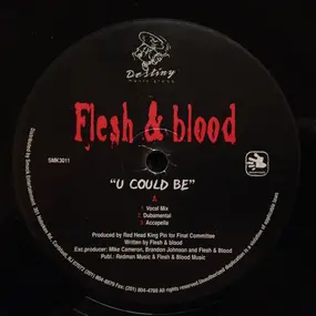 The Flesh - U Could Be