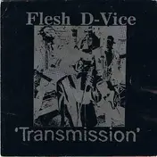 Flesh D-Vice - Transmission