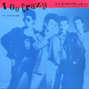 Flesh For Lulu - I Go Crazy