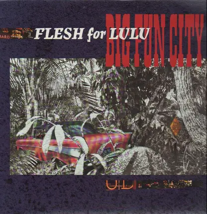 Flesh For Lulu - Big Fun City
