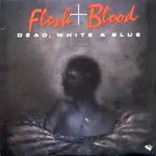 The Flesh - Dead, White & Blue