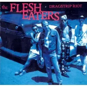 Flesheaters - Drag Strip Riot