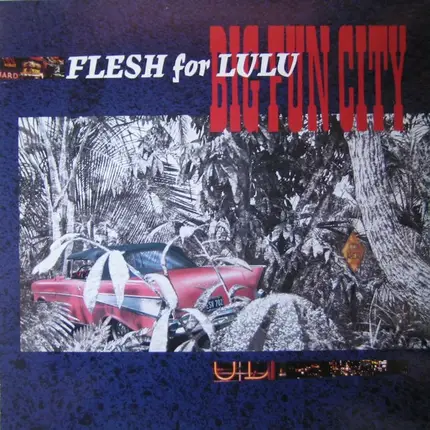 Flesh For Lulu - Big Fun City