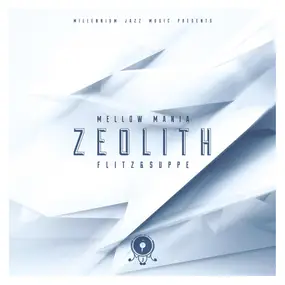 Flitz - Mellow Mania #1 - Zeolith