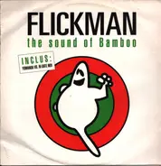 Flickman - The Sound Of Bamboo