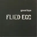 LP - Flied Egg - Good Bye