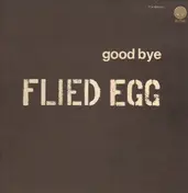 Flied Egg - Good Bye