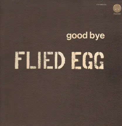 Flied Egg - Good Bye