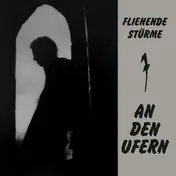 Fliehende Stürme - An Den Ufern