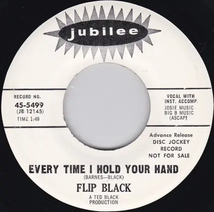 Flip Black - Every Time I Hold Your Hand / Down Our Street