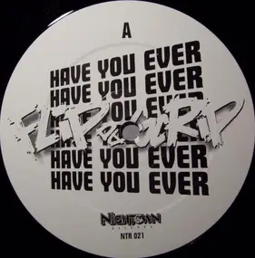 Flip Da Scrip - Have You Ever / Just Feel It