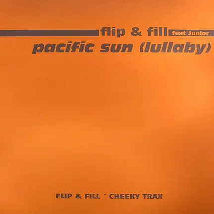Flip & Fill Feat Junior - Pacific Sun (Lullaby)
