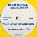12inch Vinyl Single - Flip & Fill - True Love Never Dies