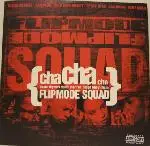 Flipmode Squad - cha cha cha